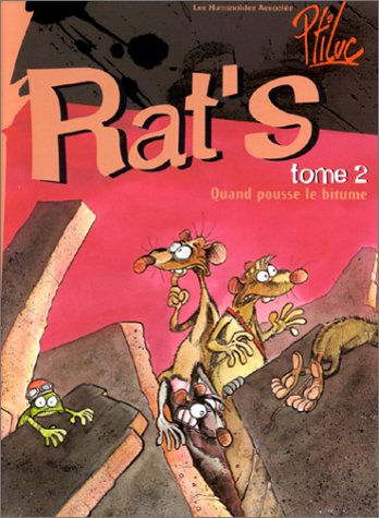 Rat's, tome 2 : Quand pousse le bitume