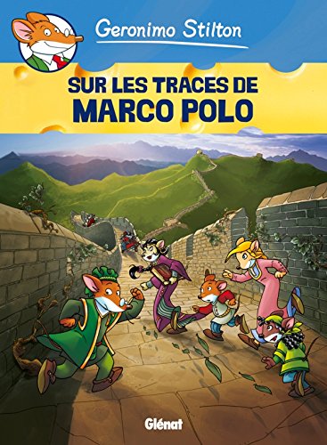 Geronimo Stilton - Tome 03: Sur les traces de Marco Polo