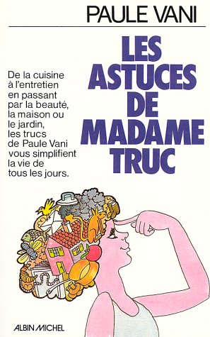 Astuces de Madame Truc (Les)