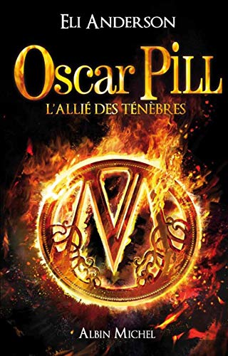 Oscar Pill - tome 4: L'allié des ténèbres