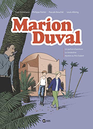 Marion Duval intégrale, Tome 07: Un parfum d'aventure - La clandestine - Mystère au Pré-Chabert