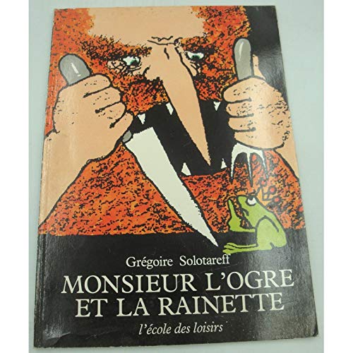 Monsieur L'Ogre et La Rainette