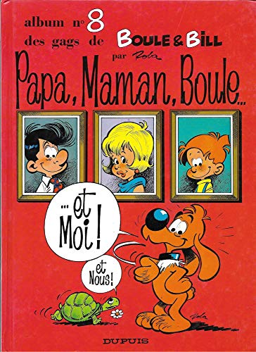 Papa, Maman, Boule Et Moi