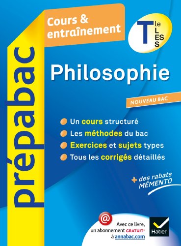 Philosophie Tle L, ES, S - Prépabac Cours & entraînement: Cours, méthodes et exercices - Terminale séries générales