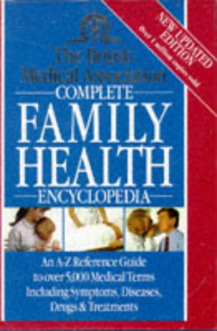 BMA Complete Family Health Encyclopedia (Revised)