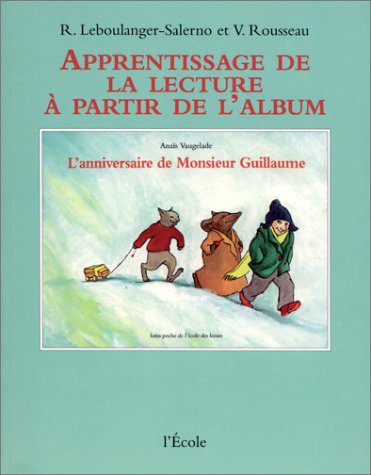 Apprentissage de la lecture à partir de l'album "L'Anniversaire de Monsieur Guillaume"