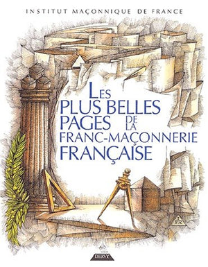 Les plus belles pages de la Franc-maçonnerie française