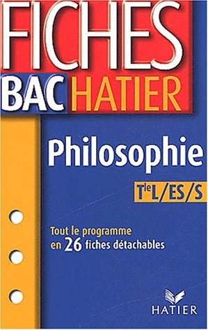 Fiches Bac Hatier : Philosophie, Terminale L, ES, S