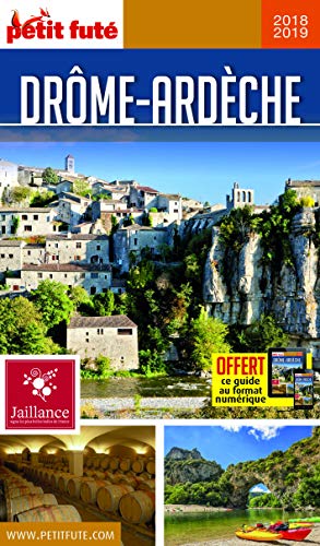 Guide Drôme - Ardèche 2018-2019 Petit Futé