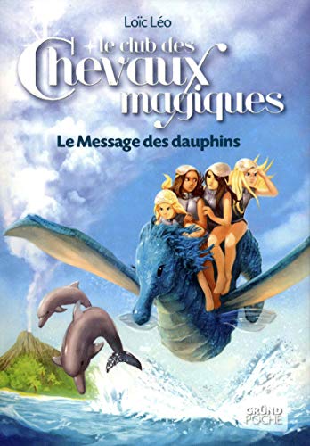 Le Club des Chevaux Magiques - Le Message des dauphins - Tome 4 (04)