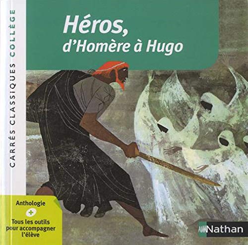 Héros, d'Homère à Hugo