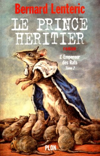 L'Empereur des rats, tome 2 : Le Prince héritier
