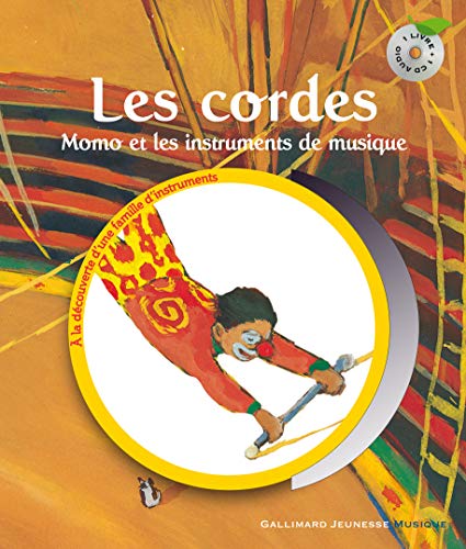 Les cordes. Momo et les instruments de musique - Un livre + Un CD Audio - De 5 à 9 ans
