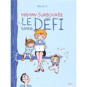 Maman surbookée, le grand défi