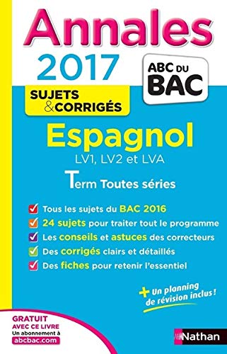 Annales ABC du BAC 2017 Espagnol LV1.LV2.LVA Term Toutes séries