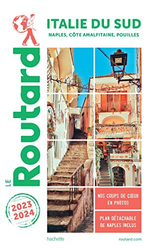 Guide du Routard Italie du Sud 2023/24: Naples, côte Amalfitaine, Pouilles