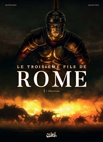 Le Troisième Fils de Rome T01: Martius