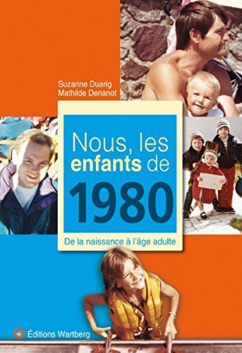 NOUS, LES ENFANTS DE 1980