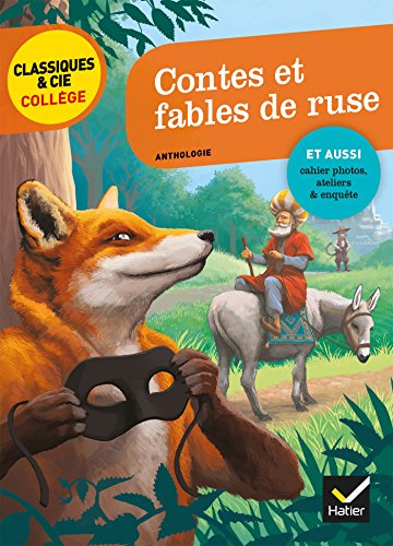 Contes et fables de ruse: La Fontaine, Perrault, Grimm, Andersen, M. Aymé