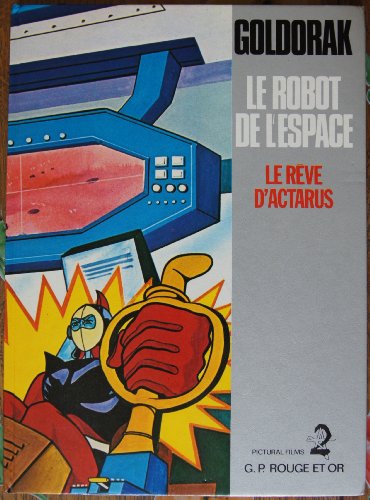 Goldorak le robot de l'espace : Le rêve d'Actarus