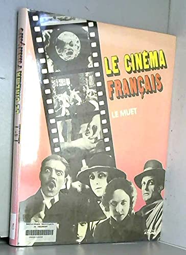 Le Cinema Français : le Muet