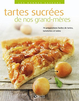 Tartes sucrées de nos grand-mères