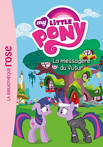 My Little Pony 08 - La messagère du futur