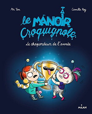 Le manoir Croquignole, Tome 06: Le chapardeur de l'année