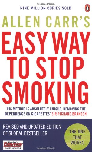 Allen Carr's Easy Way to Stop Smoking: Be a Happy Non-smoker for the Rest of Your Life.