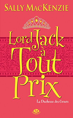 La Duchesse des cœurs, Tome 2: Lord Jack à tout prix