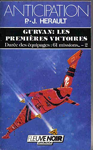 Gurvan : Les Premières victoires - Durée des équipages : 61 missions… - 2
