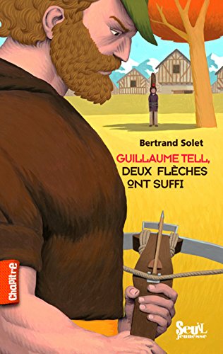 Guillaume Tell, deux flèches ont suffi