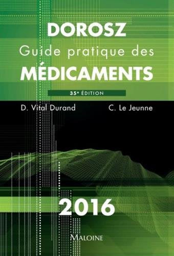 dorosz guide pratique des medicaments 2016, 35e ed.