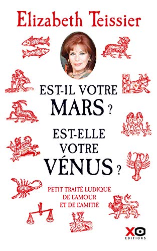 Est-il votre Mars ? Est-elle votre Vénus ? petit traité ludique de l'amour et de l'amitié