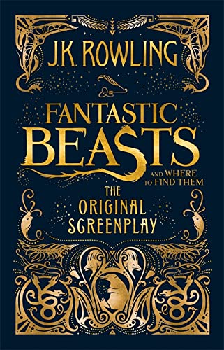 Fantastic Beasts and Where to Find Them: The Original Screenplay (ANGLAIS)