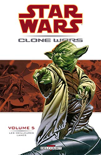 Star Wars, Clone Wars, Tome 5 : Les meilleures lames