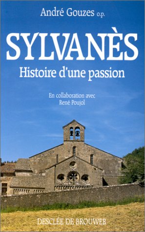 Sylvanès - Histoire d'une passion