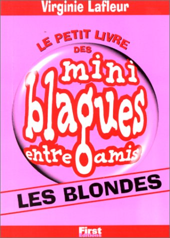 Mini-blagues entre amis, tome 5 : Les Blondes