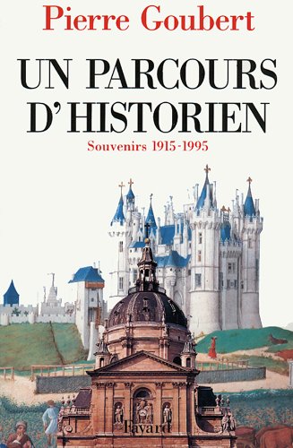 Un parcours d'historien: Souvenirs 1915-1995