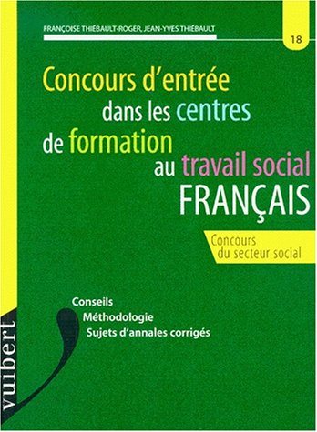 IFSI : le concours d'entrée dans les écoles du secteur social : français, numéro 18