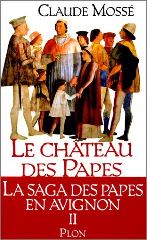 Le château des papes, tome 2 : Les Bâtisseurs