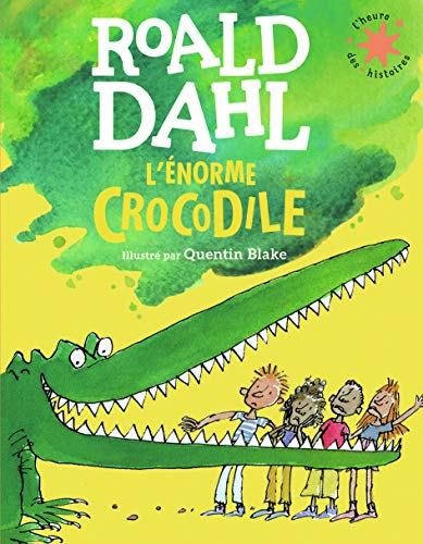 L'énorme crocodile · L'heure des histoires · de 3 à 6 ans