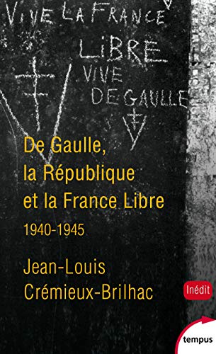 De Gaulle, la République et la France libre