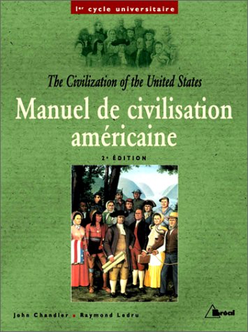 Manuel de civilisation américaine : premier cycle universitaire = The civilization of the United States