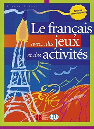 Le français avec des jeux et des activités