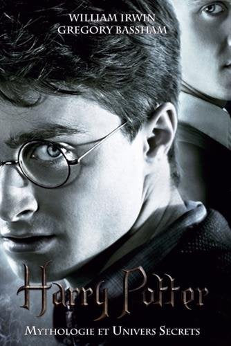 Harry Potter : Mythologie & univers secrets