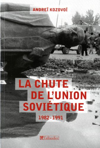 La chute de l'Union soviétique, 1982-1991