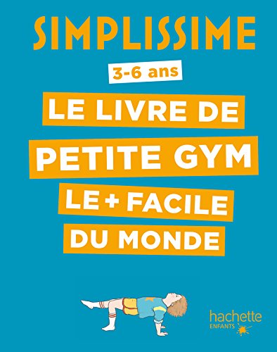 Simplissime - Le livre de petite gym le + facile du monde