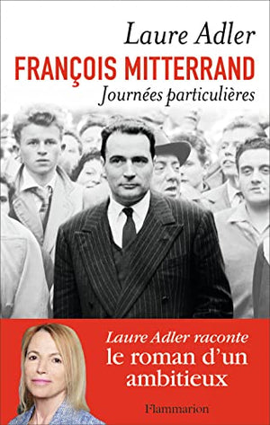 François Mitterrand Journées particulières