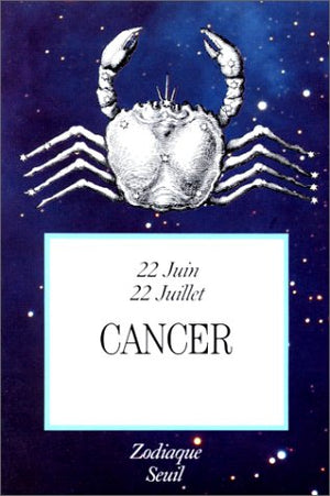 Cancer 22 juin-22 juillet